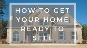 How to get your home ready to sell